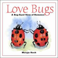 Love Bugs: A Bug-Eyed View of Romance 0740797840 Book Cover