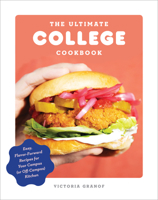 The Ultimate College Cookbook: Easy, Flavor-Forward Recipes for Your Campus (or Off-Campus) Kitchen 0593232089 Book Cover