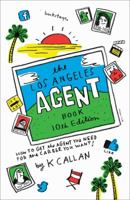 The Los Angeles Agent Book: How to Get the Agent You Need for the Career You Want 1878355236 Book Cover