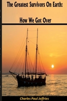 The Greatest Survivors On Earth: How We Got Over B0DZ1B8QPZ Book Cover