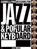 Chords & Progressions For Jazz & Popular Keyboard 0825622867 Book Cover
