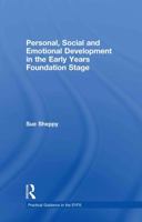 Personal, Social and Emotional Development in the Early Years Foundation Stage (Practical Guidance in the Early Years Foundation Stage) 0415478383 Book Cover