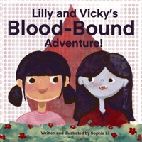 Lilly and Vicky's Blood Bound Adventure B0CJXBMH13 Book Cover