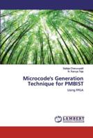 Microcode's Generation Technique for PMBIST: Using FPGA 6139977606 Book Cover