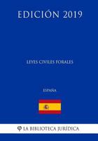 Leyes Civiles Forales (Espa�a) (Edici�n 2019) 1729828256 Book Cover