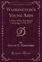 Washington's Young Aids 1330314697 Book Cover