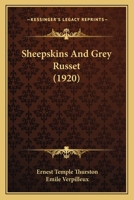 Sheepskins And Grey Russet 0548851417 Book Cover