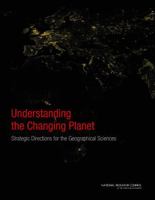 Understanding the Changing Planet: Strategic Directions for the Geographical Sciences 0309150752 Book Cover