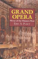 Grand Opera: Mirror of the Western Mind 1566630347 Book Cover