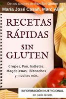 Recetas Rapidas Sin Gluten: Crepes, Pan, Galletas, Magdalenas, Bizcochos y Muchas Mas. 1981987339 Book Cover