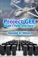 Project GEE: "God's Eyes and Ears" 1686116144 Book Cover