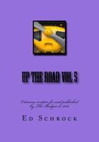 Up The Road Vol 5: Columns written for and published by The Budget in 2016 1718856326 Book Cover