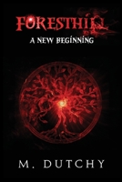 Foresthill A New Beginning: A New Beginning 9082514435 Book Cover