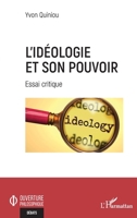 L'idéologie et son pouvoir: Essai critique (French Edition) 2140353803 Book Cover