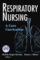 Respiratory Nursing: A Core Curriculum 0826144446 Book Cover