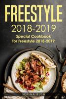 Freestyle Cookbook 2019: Over 200 Quick & Easy Recipes, Simple Directions, Low Point Meals and Much More 1093255072 Book Cover