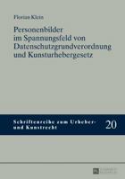 Personenbilder Im Spannungsfeld Von Datenschutzgrundverordnung Und Kunsturhebergesetz 3631734514 Book Cover