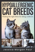 Hypoallergenic Cat Breeds: Finding the Right Feline for Allergy Sufferers B0GC5RJ3JK Book Cover