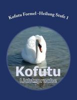 Kofutu Formel Heilung: Stufe 1 3906176967 Book Cover