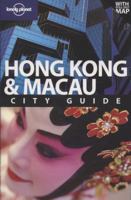 Lonely Planet Hong Kong & Macau: A Teeming Fusion of East and West 1741046653 Book Cover