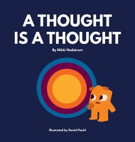 A Thought is a Thought 1777313201 Book Cover