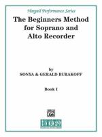 The Beginners Method for Soprano and Alto Recorder, Bk 1: Part 1 0769219837 Book Cover