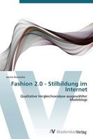 Fashion 2.0 - Stilbildung im Internet: Qualitative Vergleichsanalyse ausgewählter Modeblogs 3639386256 Book Cover