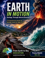 Earth in Motion: Geology Through Natural Disasters B0GXYXTNWP Book Cover