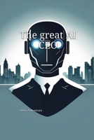 The great AI CEO B0CGYH4RJD Book Cover