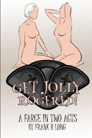 GET JOLLY ROGERED! 129189358X Book Cover
