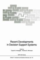 Recent Developments in Decision Support Systems (NATO ASI Series / Computer and Systems Sciences) 3642081479 Book Cover