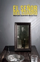 El señor del cuadro (Spanish Edition) B0FLWQH7N7 Book Cover