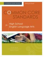 Common Core Standards for High School English Language Arts: A Quick-Start Guide 141661463X Book Cover