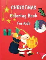 Christmas Coloring Book for Kids: 86 Christmas Coloring Pages For Kids Ages 4-8 with Santa Claus, Reindeer, Snowmen & More- Fun Children's Christmas Gift or Present for Toddlers 3755112698 Book Cover