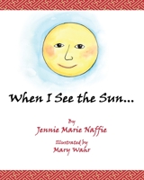When I See the Sun, You See the Moon B0G36BKY4Q Book Cover