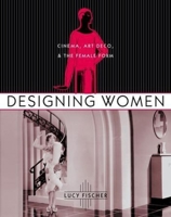 Designing Women (Film and Culture Series) 0231125011 Book Cover