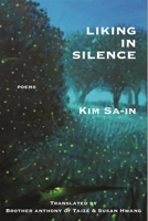 Liking in Silence: Poems of Kim Sa-In 1945680342 Book Cover