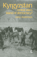 Kyrgyzstan: Central Asia's Island of Democracy? (Postcommunist States and Nations, 4) 9057023903 Book Cover