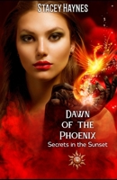 Dawn of the Phoenix B096LMV6CW Book Cover