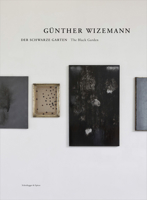 Günther Wizemann: The Black Garden 3858815500 Book Cover