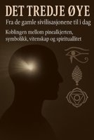 DET TREDJE ØYE fra de eldgamle sivilisasjonene og frem til i dag (Norwegian Edition) B0FL82V294 Book Cover
