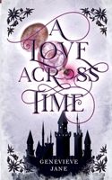 A Love Across Time 1952919029 Book Cover