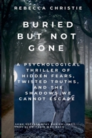 Buried But Not Gone B0F5FPSD2J Book Cover