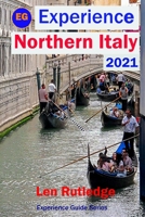 Experience Northern Italy 2021 B08RLFFMWM Book Cover