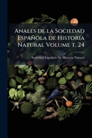Anales De La Sociedad Española De Historia Natural, Volume 24 1149280530 Book Cover