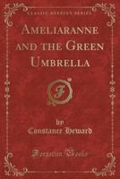 Ameliaranne and the Green Umbrella 1396317996 Book Cover