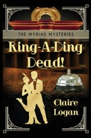 Ring-A-Ding Dead! 1944223320 Book Cover