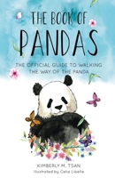The Book of Pandas : The Official Guide to Walking the Way of the Panda 1686463553 Book Cover