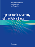 Laparoscopic Anatomy of the Pelvic Floor 3030354970 Book Cover