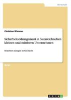 Sicherheits-Management in österreichischen kleinen und mittleren Unternehmen: Sicherheit managen ist Chefsache 3656731160 Book Cover